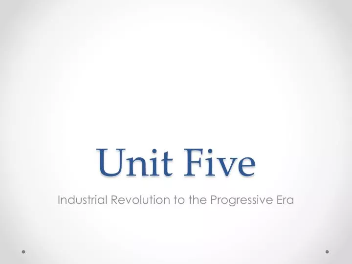 unit five