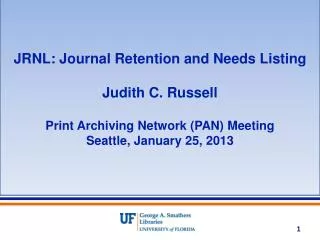 JRNL: Journal Retention and Needs Listing Judith C. Russell