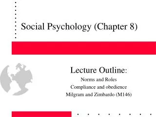 Social Psychology (Chapter 8)