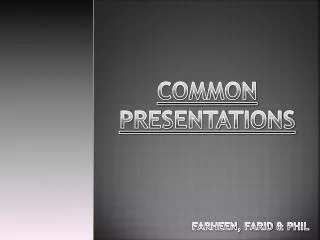 Common presentations