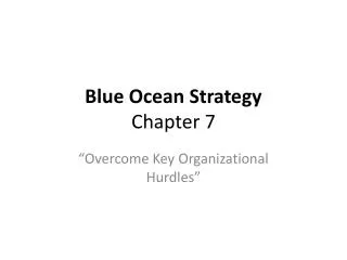 Blue Ocean Strategy Chapter 7