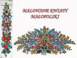 MALOWANE KWIATY MAŁOPOLSKI