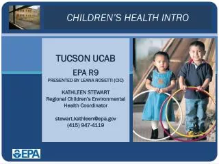 Tucson UCAB epa r9 Presented by Leana Rosetti (CIC)