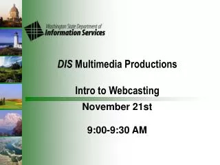 DIS Multimedia Productions Intro to Webcasting