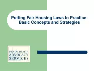 Putting Fair Housing Laws to Practice: Basic Concepts and Strategies