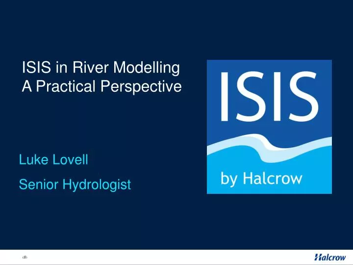 isis in river modelling a practical perspective