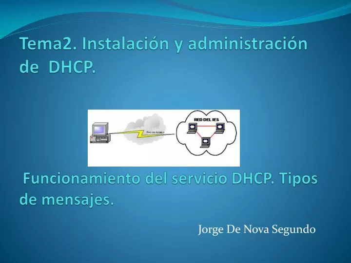 tema2 instalaci n y administraci n de dhcp funcionamiento del servicio dhcp tipos de mensajes