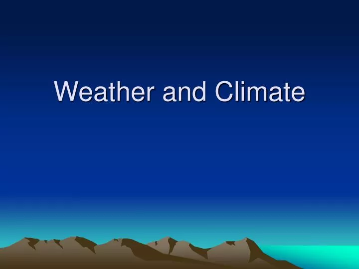 weather and climate