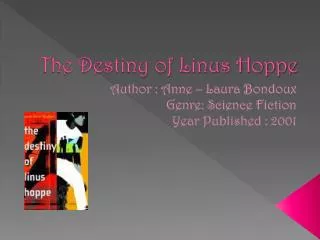 The Destiny of Linus Hoppe