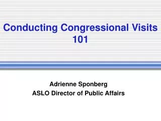Conducting Congressional Visits 101