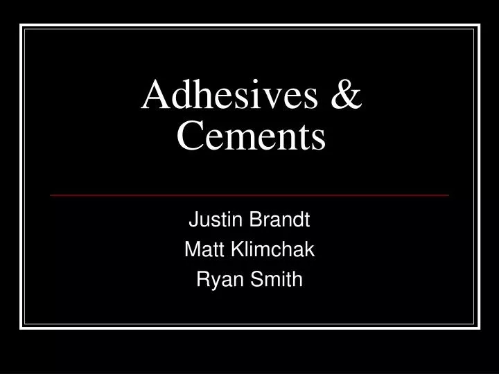 adhesives cements