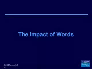 The Impact of Words