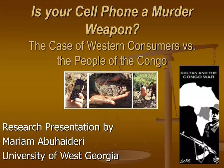 is your cell phone a murder weapon the case of western consumers vs the people of the congo