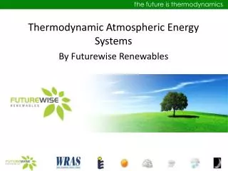 Thermodynamic Atmospheric E nergy Systems By Futurewise Renewables