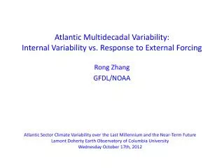 Atlantic Multidecadal Variability: Internal Variability vs. Response to External Forcing