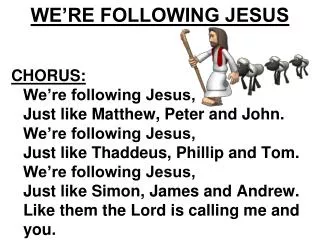 we re following jesus