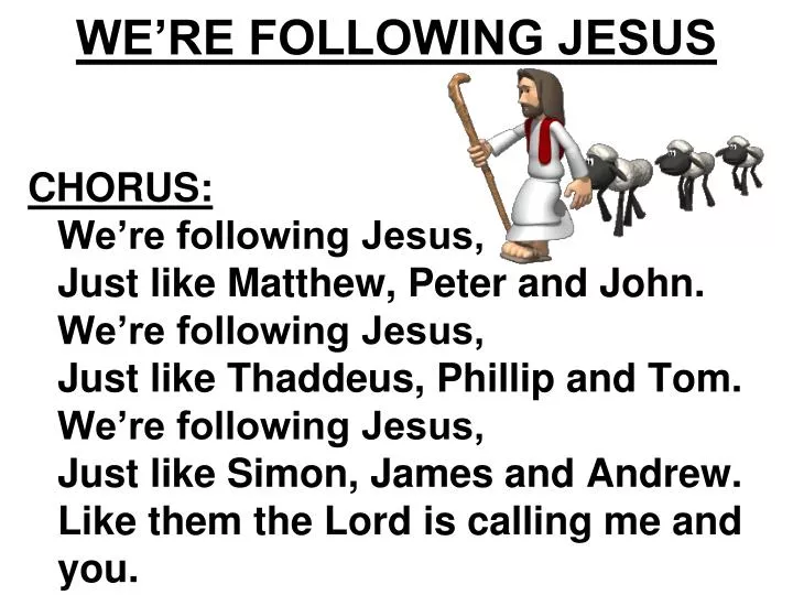 we re following jesus