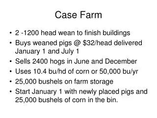 Case Farm