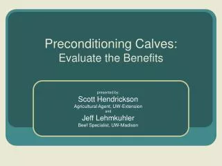 Preconditioning Calves: Evaluate the Benefits