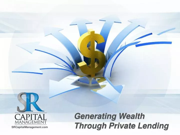 generating wealth through private lending