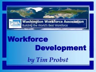Workforce Development by Tim Probst