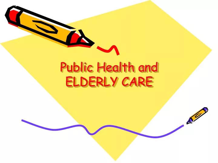 public health and elderly care