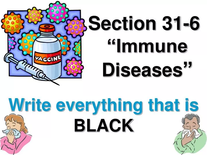 section 31 6 immune diseases