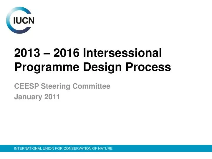 2013 2016 intersessional programme design process