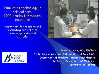 Randy S. Wax, MD, FRCP(C) Technology Application Unit and Critical Care Unit,