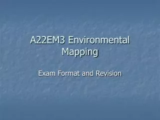 A22EM3 Environmental Mapping
