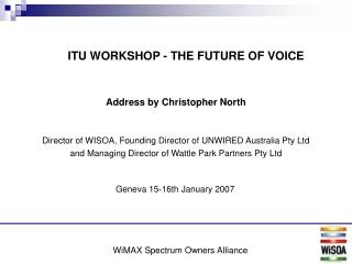Address by Christopher North Director of WISOA, Founding Director of UNWIRED Australia Pty Ltd