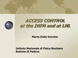 ACCESS CONTROL at the INFN and at LNL
