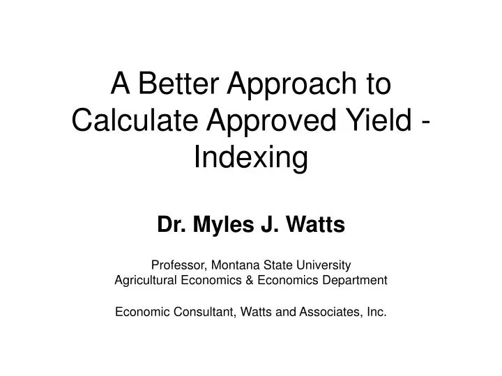 a better approach to calculate approved yield indexing