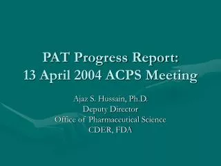 PAT Progress Report: 13 April 2004 ACPS Meeting