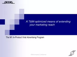 A T&amp;M-optimized means of extending your marketing reach