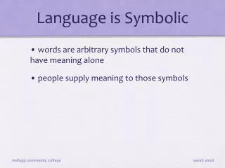 Language is Symbolic