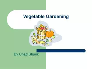 Vegetable Gardening