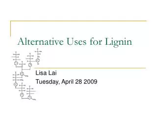 Alternative Uses for Lignin
