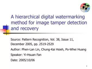 A hierarchical digital watermarking method for image tamper detection and recovery