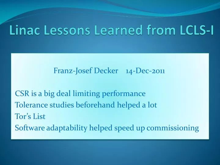 linac lessons learned from lcls i