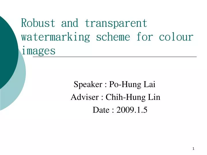robust and transparent watermarking scheme for colour images
