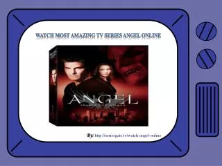 Watch Most Amazing TV Series Angel Online