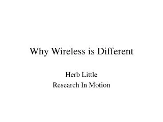 Why Wireless is Different