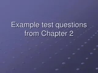 Example test questions from Chapter 2