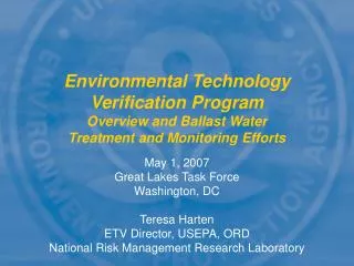 May 1, 2007 Great Lakes Task Force Washington, DC Teresa Harten ETV Director, USEPA, ORD