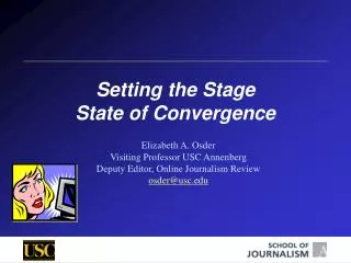 Setting the Stage State of Convergence