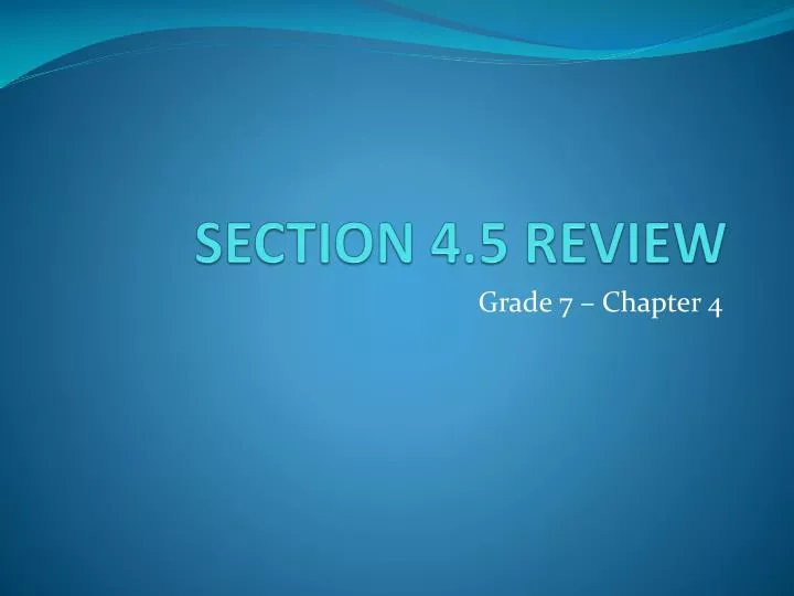 section 4 5 review