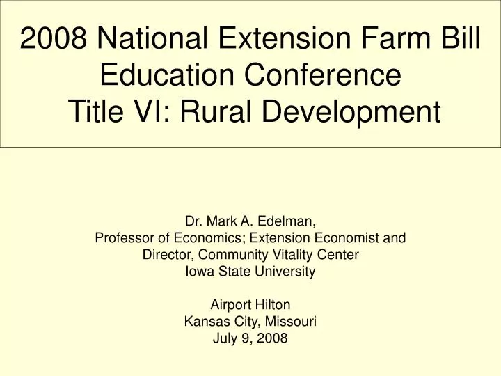 2008 national extension farm bill education conference title vi rural development