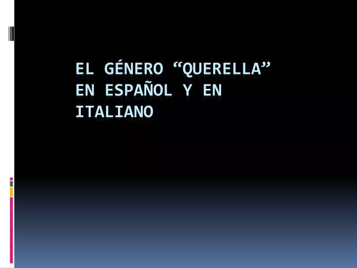 el g nero querella en espa ol y en italiano