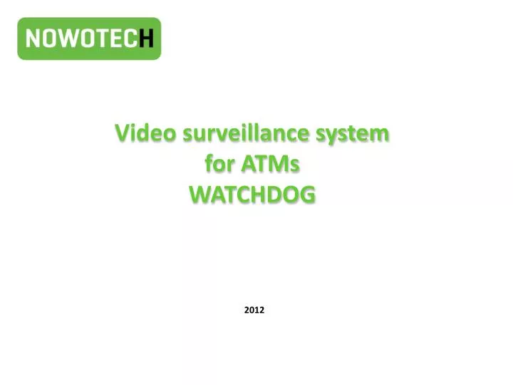 video surveillance system for atms watchdog